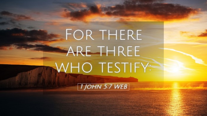 Picture 05 - 1 John 5:7 WEB Desktop Wallpaper - For there are three who - Desktop Bible Verse Wallpaper