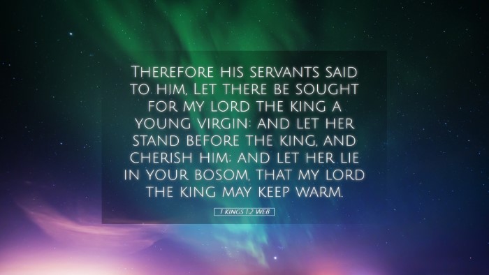 Picture 05 - 1 Kings 1:2 WEB Desktop Wallpaper - Therefore his servants said to him, Let there be - Desktop Bible Verse Wallpaper