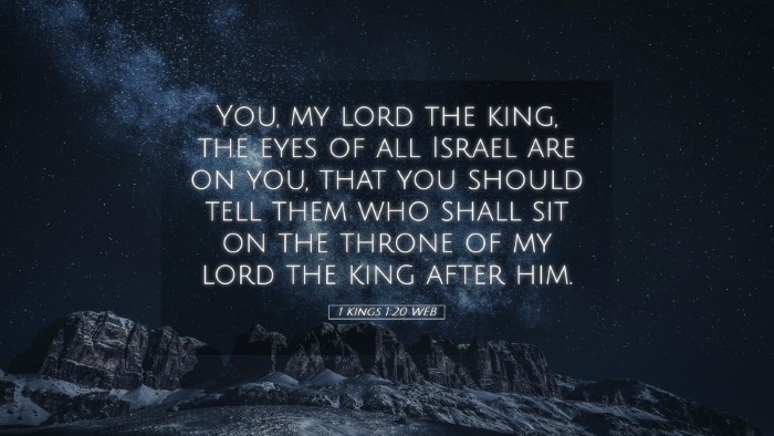 Picture 05 - 1 Kings 1:20 WEB Desktop Wallpaper - You, my lord the king, the eyes of all Israel are - Desktop Bible Verse Wallpaper