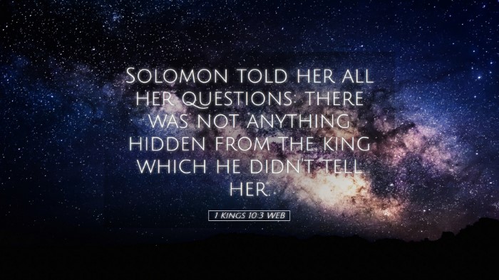 Picture 05 - 1 Kings 10:3 WEB Desktop Wallpaper - Solomon told her all her questions: there was not - Desktop Bible Verse Wallpaper