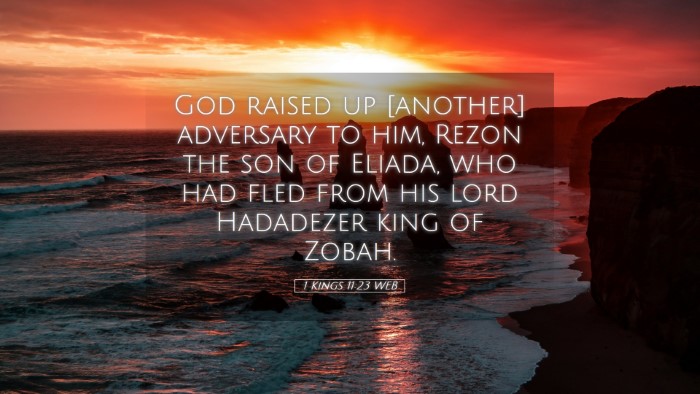 Picture 05 - 1 Kings 11:23 WEB Desktop Wallpaper - God raised up [another] adversary to him, Rezon - Desktop Bible Verse Wallpaper