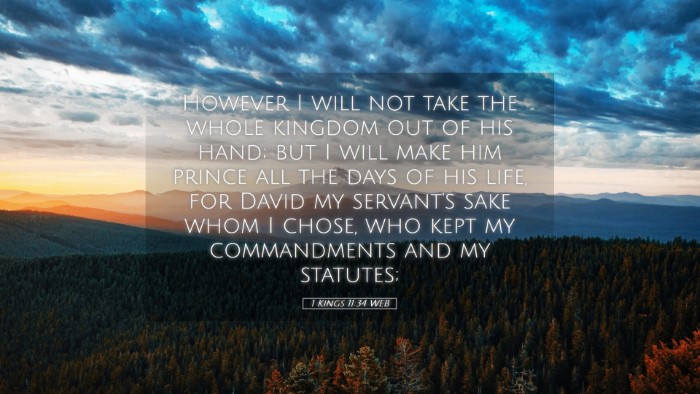 Picture 05 - 1 Kings 11:34 WEB Desktop Wallpaper - However I will not take the whole kingdom out of - Desktop Bible Verse Wallpaper
