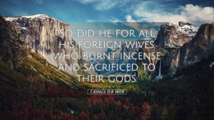 Picture 05 - 1 Kings 11:8 WEB Desktop Wallpaper - So did he for all his foreign wives, who burnt - Desktop Bible Verse Wallpaper