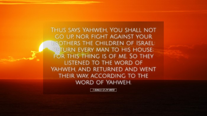 Picture 05 - 1 Kings 12:24 WEB Desktop Wallpaper - Thus says Yahweh, You shall not go up, nor fight - Desktop Bible Verse Wallpaper