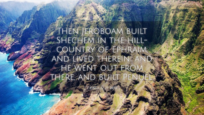 Picture 05 - 1 Kings 12:25 WEB Desktop Wallpaper - Then Jeroboam built Shechem in the hill-country - Desktop Bible Verse Wallpaper