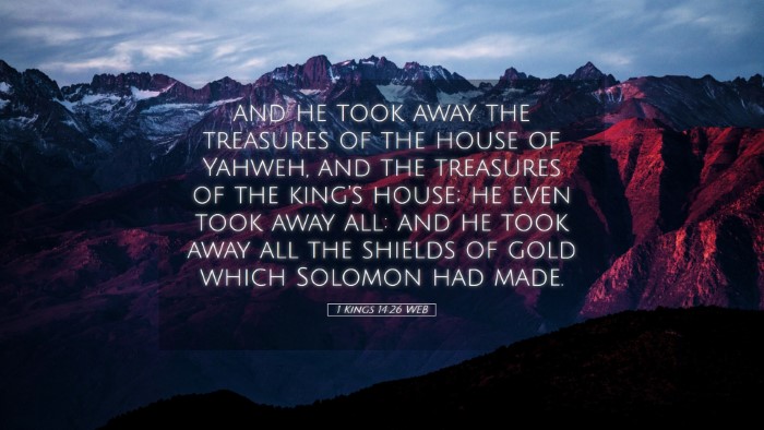 Picture 05 - 1 Kings 14:26 WEB Desktop Wallpaper - and he took away the treasures of the house of - Desktop Bible Verse Wallpaper