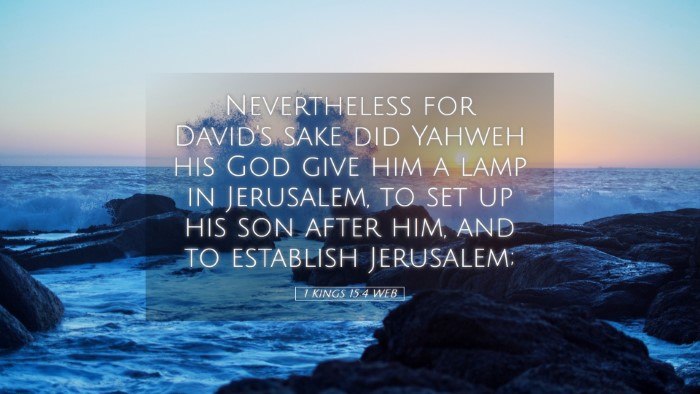 Picture 05 - 1 Kings 15:4 WEB Desktop Wallpaper - Nevertheless for David's sake did Yahweh his God - Desktop Bible Verse Wallpaper