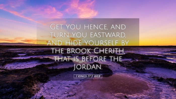 Picture 05 - 1 Kings 17:3 WEB Desktop Wallpaper - Get you hence, and turn you eastward, and hide - Desktop Bible Verse Wallpaper