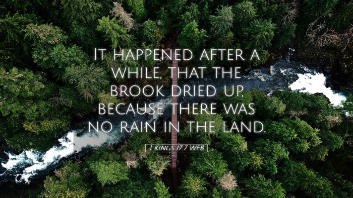 Picture 05 - 1 Kings 17:7 WEB Desktop Wallpaper - It happened after a while, that the brook dried - Desktop Bible Verse Wallpaper