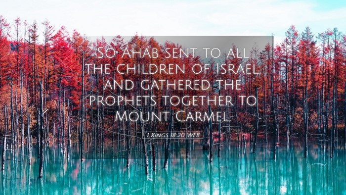 Picture 05 - 1 Kings 18:20 WEB Desktop Wallpaper - So Ahab sent to all the children of Israel, and - Desktop Bible Verse Wallpaper