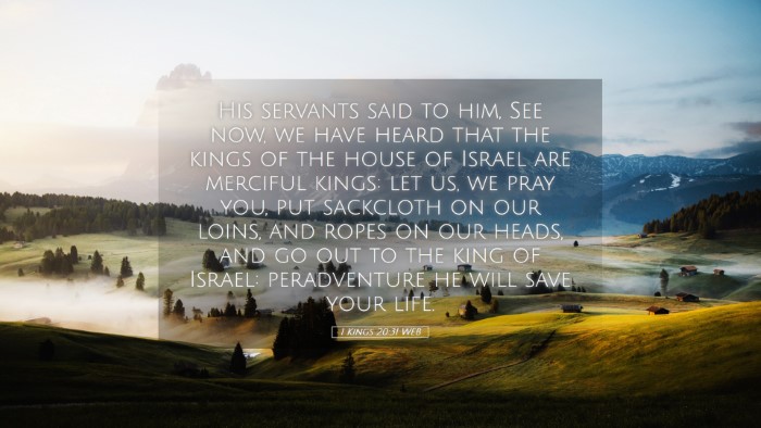 Picture 05 - 1 Kings 20:31 WEB Desktop Wallpaper - His servants said to him, See now, we have heard - Desktop Bible Verse Wallpaper
