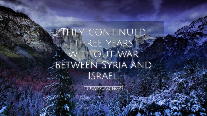 Picture 05 - 1 Kings 22:1 WEB Desktop Wallpaper - They continued three years without war between - Desktop Bible Verse Wallpaper