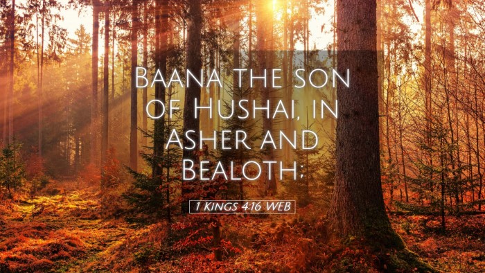 Picture 05 - 1 Kings 4:16 WEB Desktop Wallpaper - Baana the son of Hushai, in Asher and - Desktop Bible Verse Wallpaper