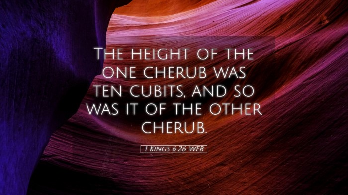 Picture 05 - 1 Kings 6:26 WEB Desktop Wallpaper - The height of the one cherub was ten cubits, and - Desktop Bible Verse Wallpaper
