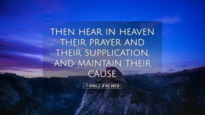 Picture 05 - 1 Kings 8:45 WEB Desktop Wallpaper - then hear in heaven their prayer and their - Desktop Bible Verse Wallpaper
