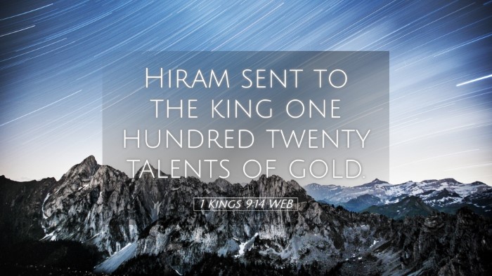 Picture 05 - 1 Kings 9:14 WEB Desktop Wallpaper - Hiram sent to the king one hundred twenty talents - Desktop Bible Verse Wallpaper