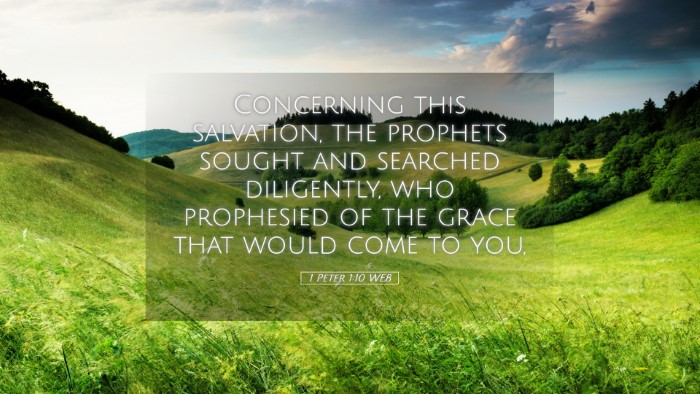 Picture 05 - 1 Peter 1:10 WEB Desktop Wallpaper - Concerning this salvation, the prophets sought - Desktop Bible Verse Wallpaper