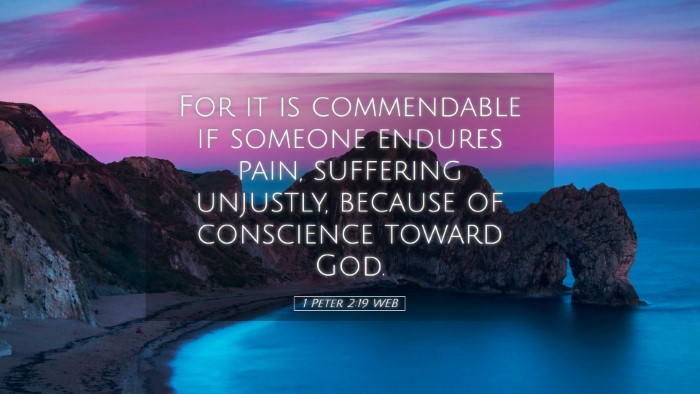 Picture 05 - 1 Peter 2:19 WEB Desktop Wallpaper - For it is commendable if someone endures pain, - Desktop Bible Verse Wallpaper