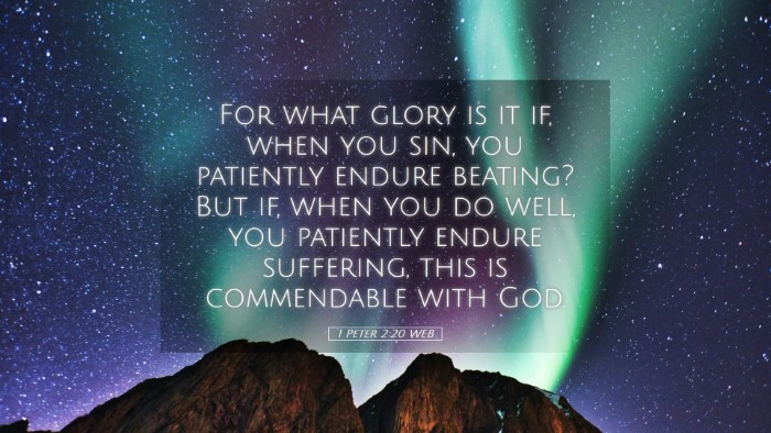 Picture 05 - 1 Peter 2:20 WEB Desktop Wallpaper - For what glory is it if, when you sin, you - Desktop Bible Verse Wallpaper