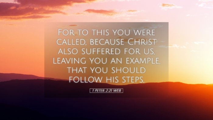 Picture 05 - 1 Peter 2:21 WEB Desktop Wallpaper - For to this you were called, because Christ also - Desktop Bible Verse Wallpaper