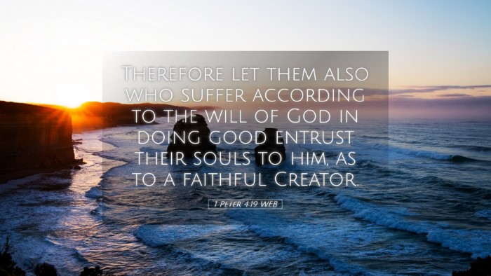 Picture 05 - 1 Peter 4:19 WEB Desktop Wallpaper - Therefore let them also who suffer according to - Desktop Bible Verse Wallpaper