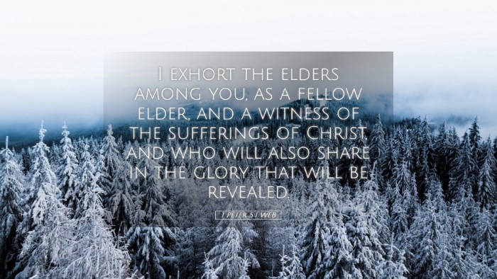 Picture 05 - 1 Peter 5:1 WEB Desktop Wallpaper - I exhort the elders among you, as a fellow elder, - Desktop Bible Verse Wallpaper