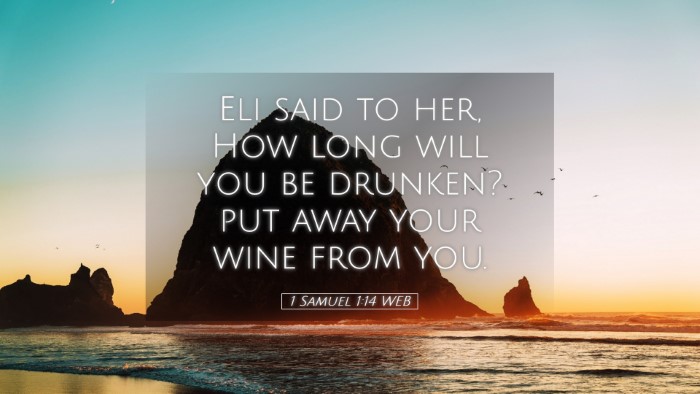 Picture 05 - 1 Samuel 1:14 WEB Desktop Wallpaper - Eli said to her, How long will you be drunken? - Desktop Bible Verse Wallpaper