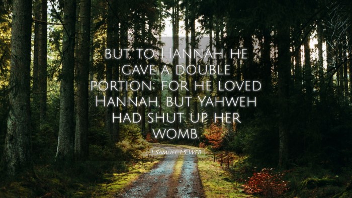 Picture 05 - 1 Samuel 1:5 WEB Desktop Wallpaper - but to Hannah he gave a double portion; for he - Desktop Bible Verse Wallpaper