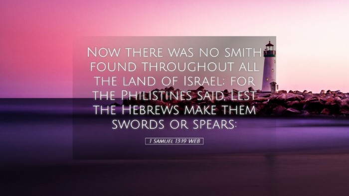 Picture 05 - 1 Samuel 13:19 WEB Desktop Wallpaper - Now there was no smith found throughout all the - Desktop Bible Verse Wallpaper