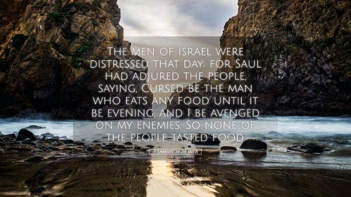 Picture 05 - 1 Samuel 14:24 WEB Desktop Wallpaper - The men of Israel were distressed that day; for - Desktop Bible Verse Wallpaper