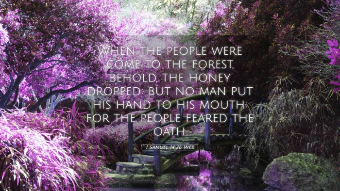Picture 05 - 1 Samuel 14:26 WEB Desktop Wallpaper - When the people were come to the forest, behold, - Desktop Bible Verse Wallpaper