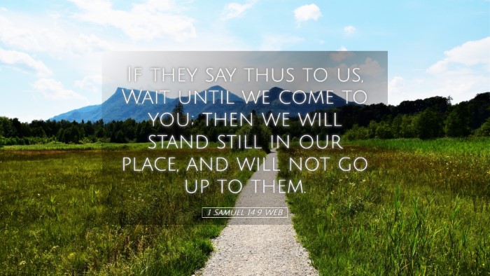Picture 05 - 1 Samuel 14:9 WEB Desktop Wallpaper - If they say thus to us, Wait until we come to - Desktop Bible Verse Wallpaper