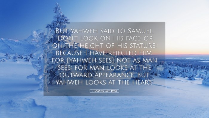 Picture 05 - 1 Samuel 16:7 WEB Desktop Wallpaper - But Yahweh said to Samuel, 