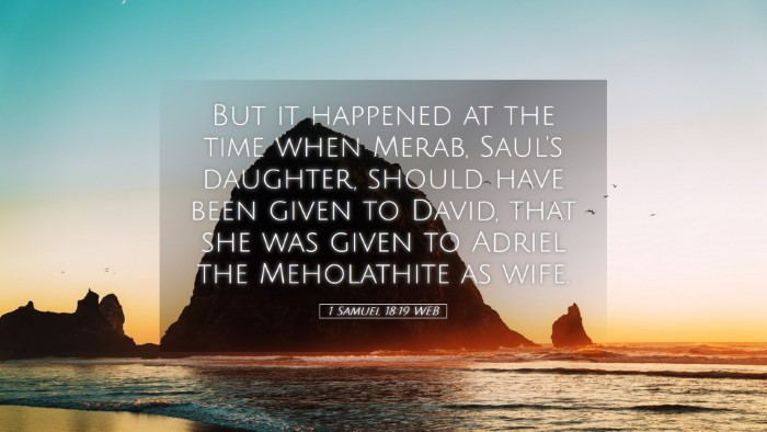 Picture 05 - 1 Samuel 18:19 WEB Desktop Wallpaper - But it happened at the time when Merab, Saul's - Desktop Bible Verse Wallpaper