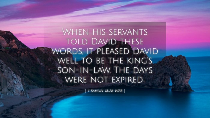 Picture 05 - 1 Samuel 18:26 WEB Desktop Wallpaper - When his servants told David these words, it - Desktop Bible Verse Wallpaper