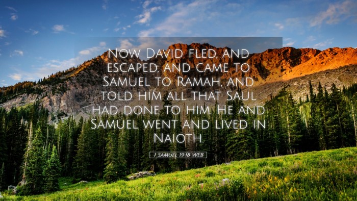 Picture 05 - 1 Samuel 19:18 WEB Desktop Wallpaper - Now David fled, and escaped, and came to Samuel - Desktop Bible Verse Wallpaper
