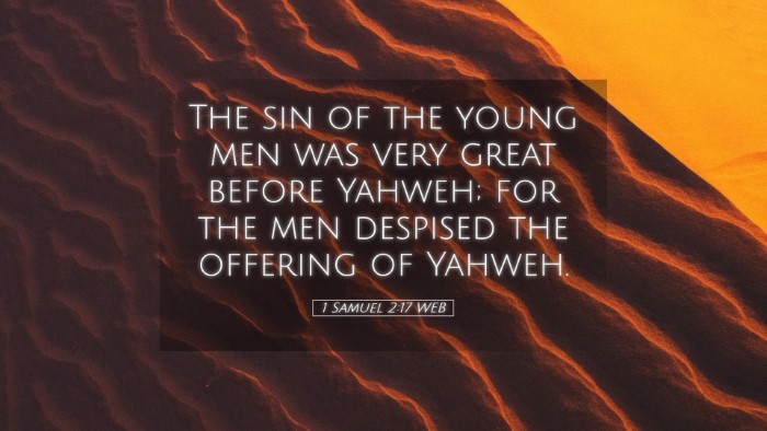 Picture 05 - 1 Samuel 2:17 WEB Desktop Wallpaper - The sin of the young men was very great before - Desktop Bible Verse Wallpaper