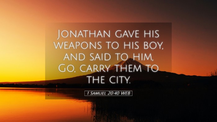 Picture 05 - 1 Samuel 20:40 WEB Desktop Wallpaper - Jonathan gave his weapons to his boy, and said to - Desktop Bible Verse Wallpaper