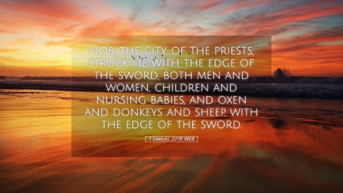 Picture 05 - 1 Samuel 22:19 WEB Desktop Wallpaper - Nob, the city of the priests, struck he with the - Desktop Bible Verse Wallpaper