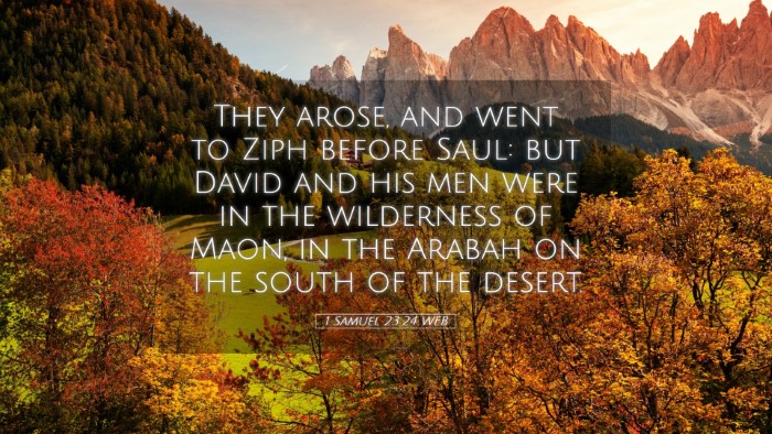 Picture 05 - 1 Samuel 23:24 WEB Desktop Wallpaper - They arose, and went to Ziph before Saul: but - Desktop Bible Verse Wallpaper
