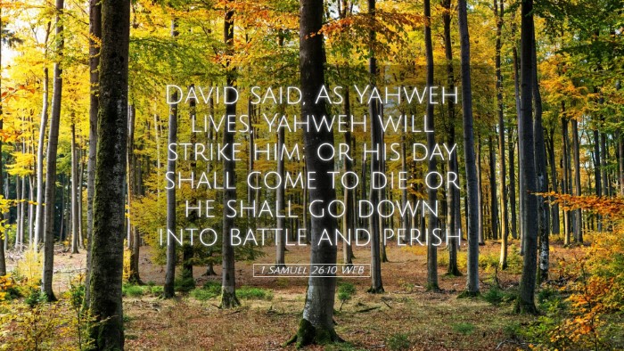 Picture 05 - 1 Samuel 26:10 WEB Desktop Wallpaper - David said, As Yahweh lives, Yahweh will strike - Desktop Bible Verse Wallpaper
