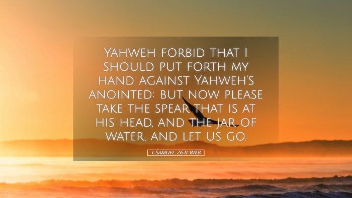 Picture 05 - 1 Samuel 26:11 WEB Desktop Wallpaper - Yahweh forbid that I should put forth my hand - Desktop Bible Verse Wallpaper