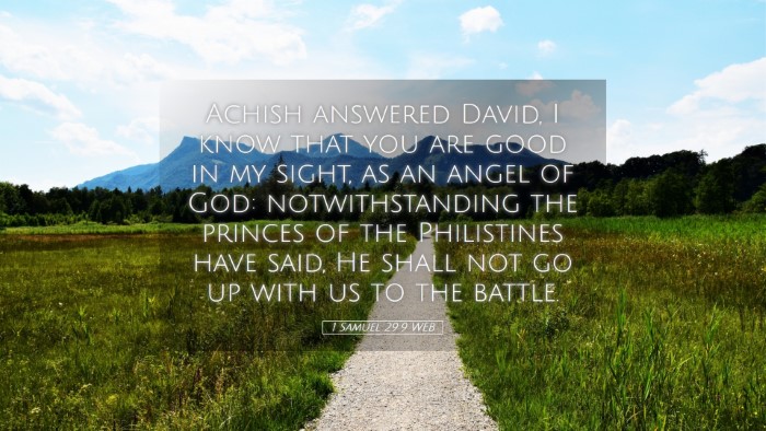 Picture 05 - 1 Samuel 29:9 WEB Desktop Wallpaper - Achish answered David, I know that you are good - Desktop Bible Verse Wallpaper