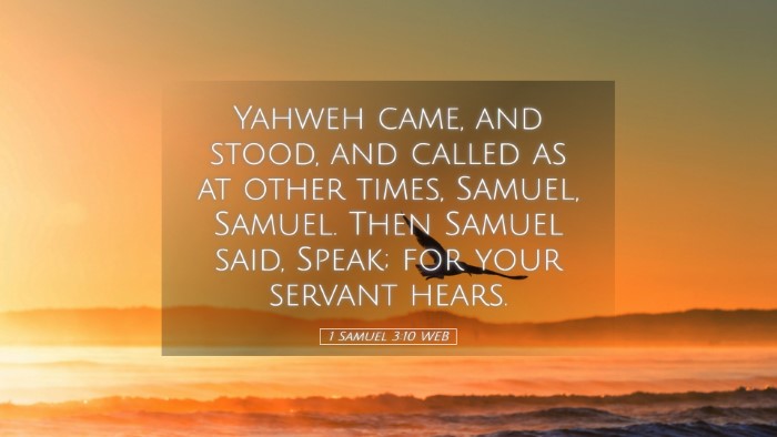 Picture 05 - 1 Samuel 3:10 WEB Desktop Wallpaper - Yahweh came, and stood, and called as at other - Desktop Bible Verse Wallpaper