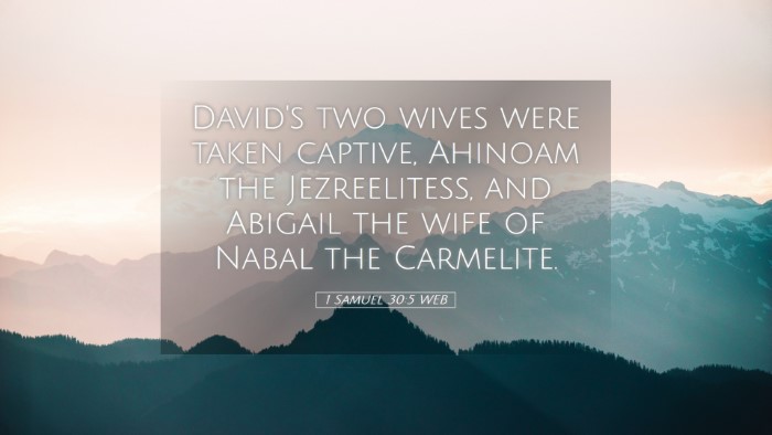 Picture 05 - 1 Samuel 30:5 WEB Desktop Wallpaper - David's two wives were taken captive, Ahinoam the - Desktop Bible Verse Wallpaper