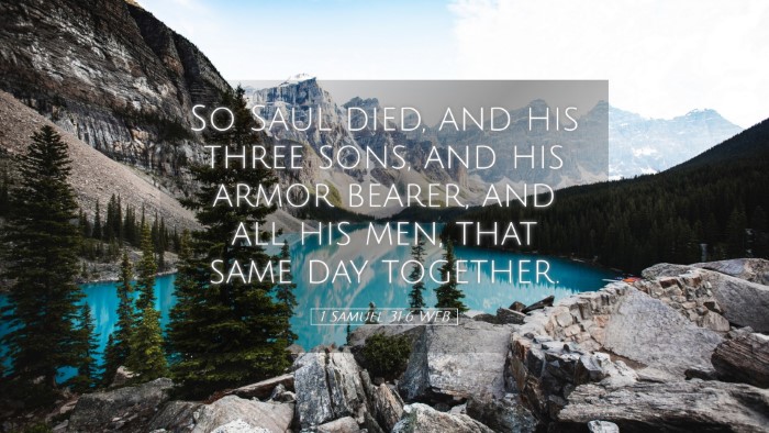 Picture 05 - 1 Samuel 31:6 WEB Desktop Wallpaper - So Saul died, and his three sons, and his armor - Desktop Bible Verse Wallpaper