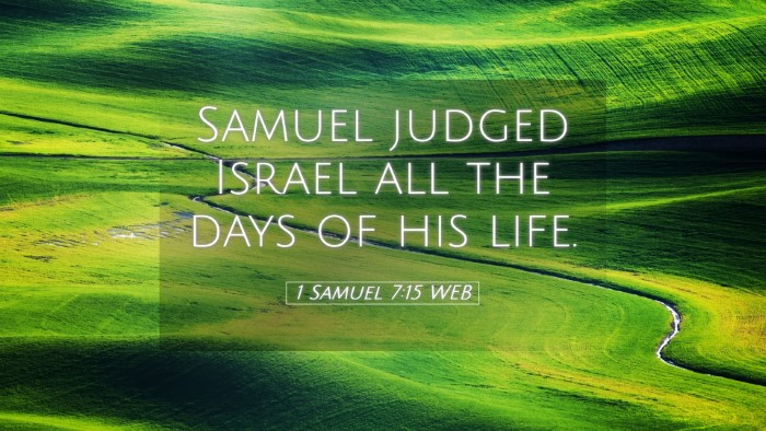 Picture 05 - 1 Samuel 7:15 WEB Desktop Wallpaper - Samuel judged Israel all the days of his - Desktop Bible Verse Wallpaper