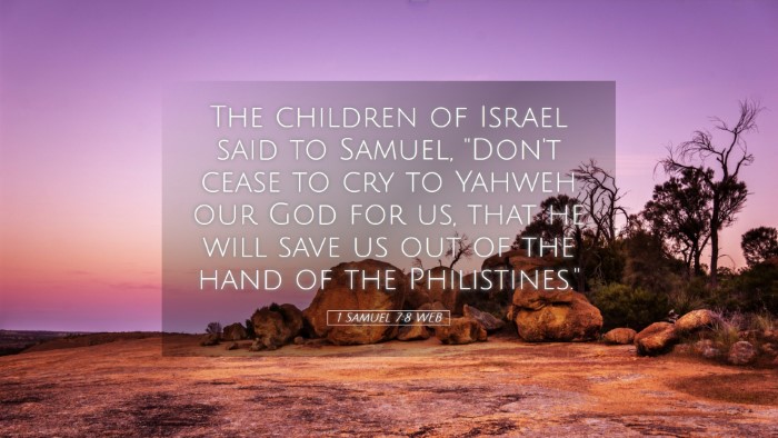 Picture 05 - 1 Samuel 7:8 WEB Desktop Wallpaper - The children of Israel said to Samuel, 