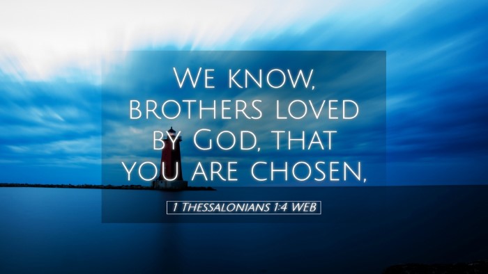 Picture 05 - 1 Thessalonians 1:4 WEB Desktop Wallpaper - We know, brothers loved by God, that you are - Desktop Bible Verse Wallpaper