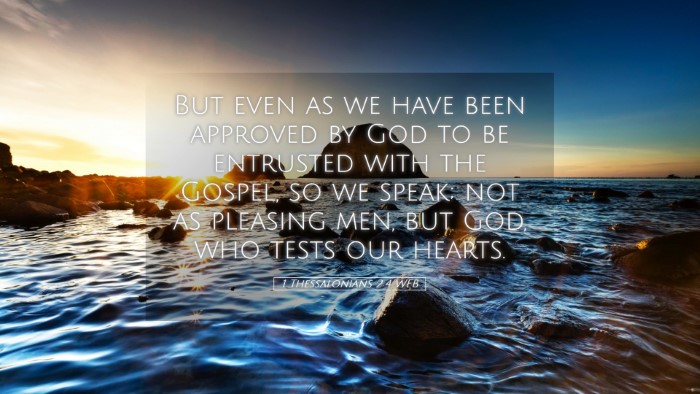 Picture 05 - 1 Thessalonians 2:4 WEB Desktop Wallpaper - But even as we have been approved by God to be - Desktop Bible Verse Wallpaper